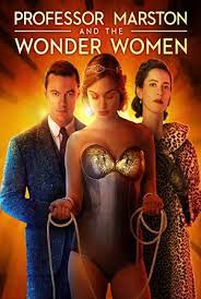 Professor Marston and the Wonder Women (2017) กำเนิดวันเดอร์วูแมน